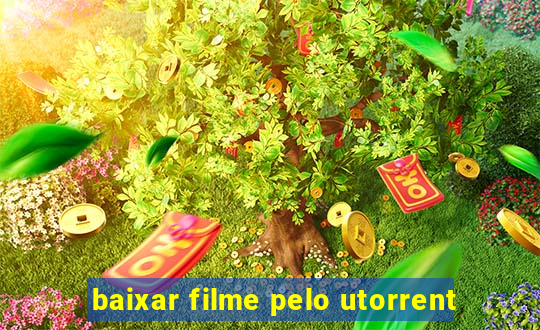 baixar filme pelo utorrent